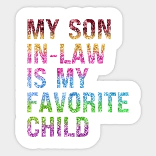 My Son In Law Is My Favorite Child Sticker